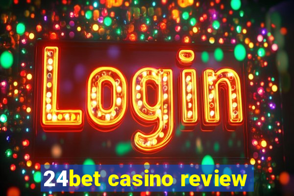 24bet casino review